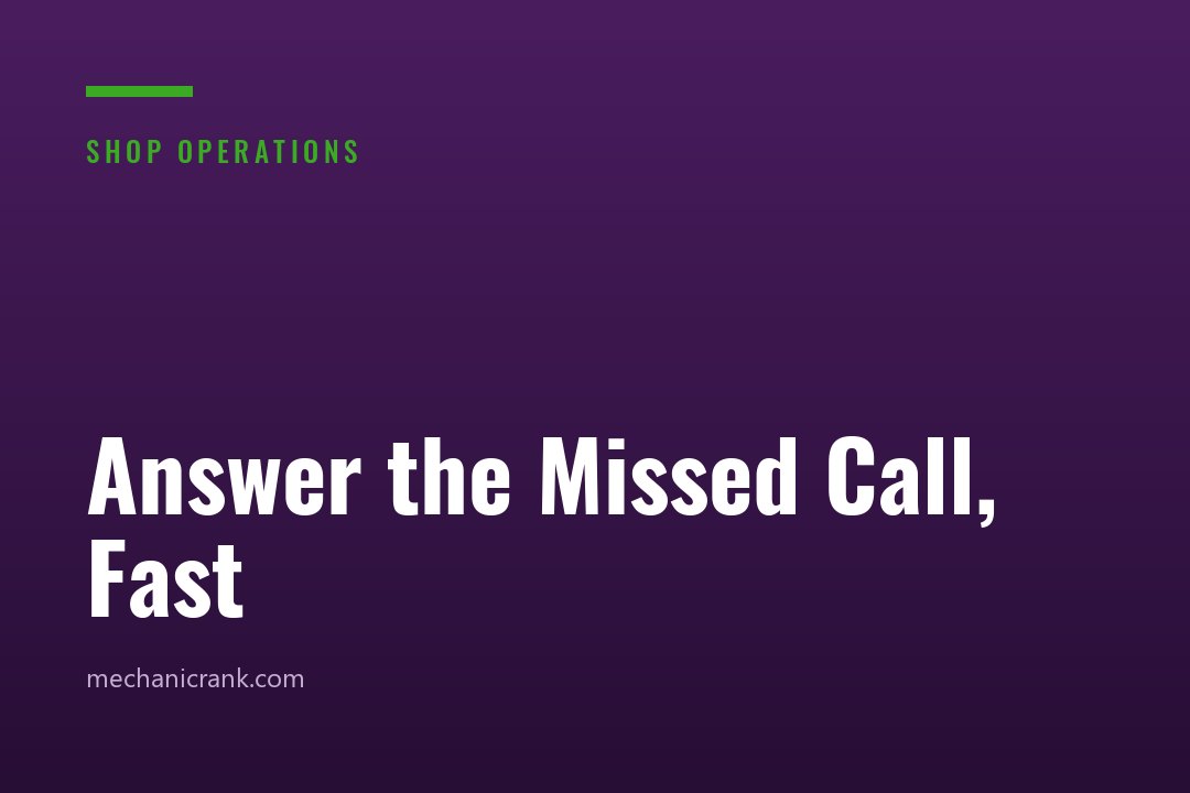Answer the Missed Call, Fast