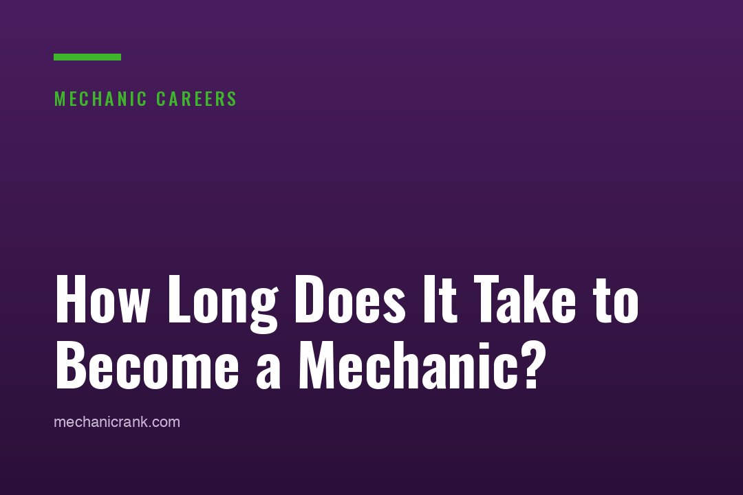 How Long Does It Take to Become a Mechanic?