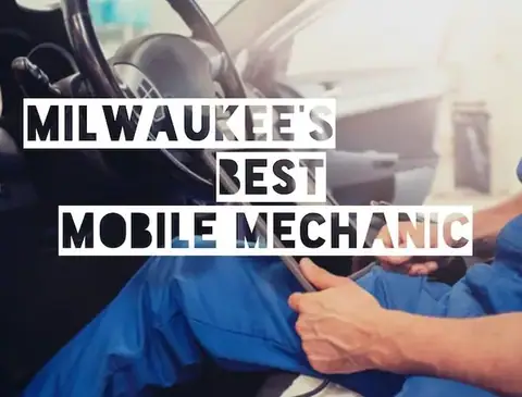 Milwaukee’s Best Mobile Mechanic in Milwaukee
