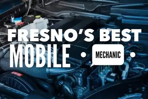 Fresno Mobile Mechanics in Fresno